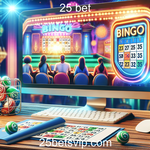 Descubra a Emoção do Bingo no 25 Bet